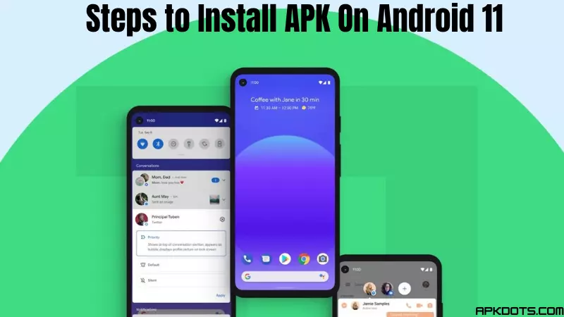 Steps to Install APK On Android 11