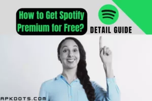 How to Get Spotify Premium for Free? (Detail Guide)