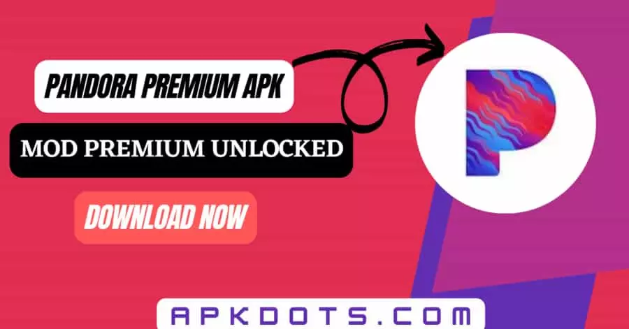 Download Pandora Premium APK (Premium Unlocked) Free
